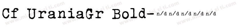 Cf UraniaGr Bold字体转换